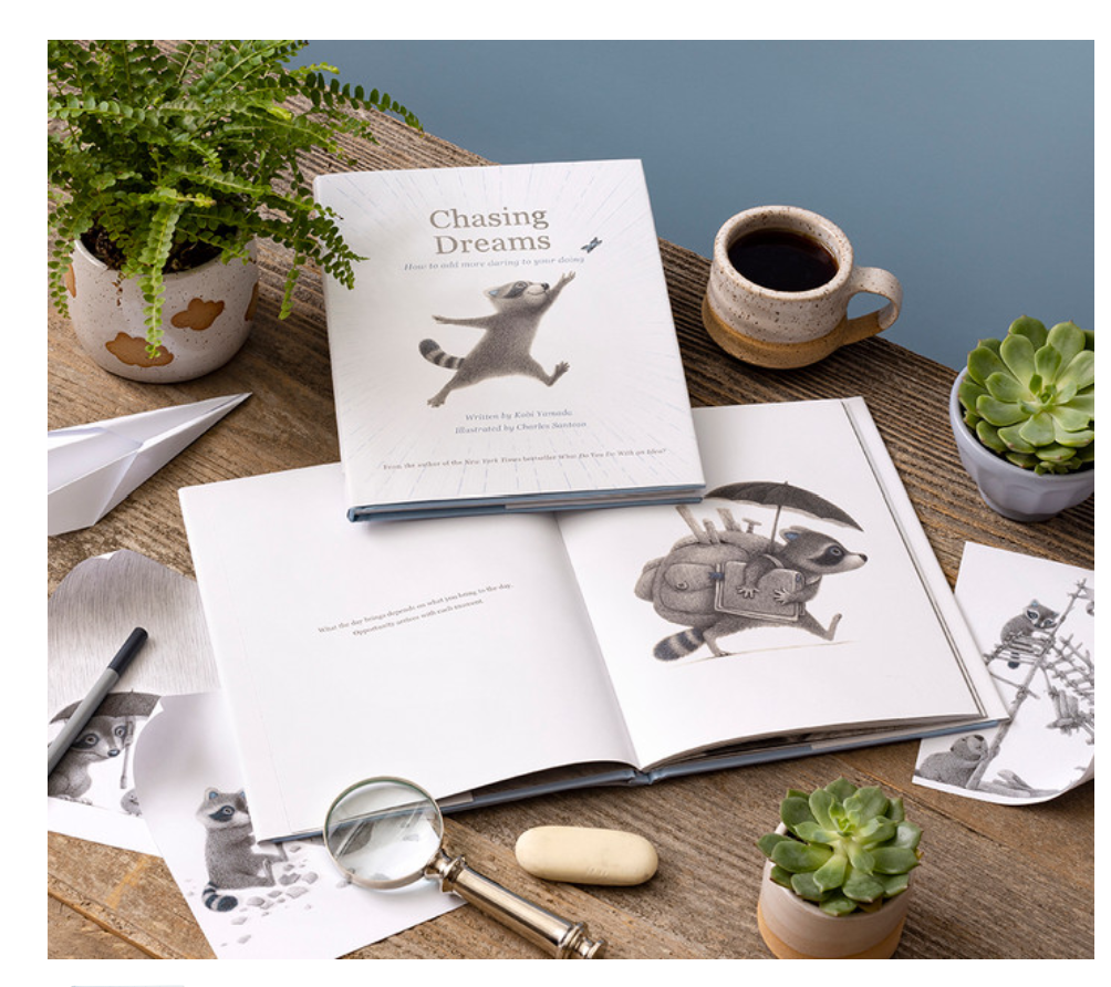 Chasing Dreams The words in this adorable all-ages picture book are here to awaken the dreamer in all of us. They are reminders of the magical way dreams create opportunities, stretch horizons, and give us a glimpse into our vast potential.